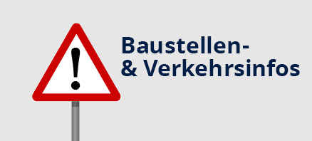 Baustellen & Verkehrsbehinderungen